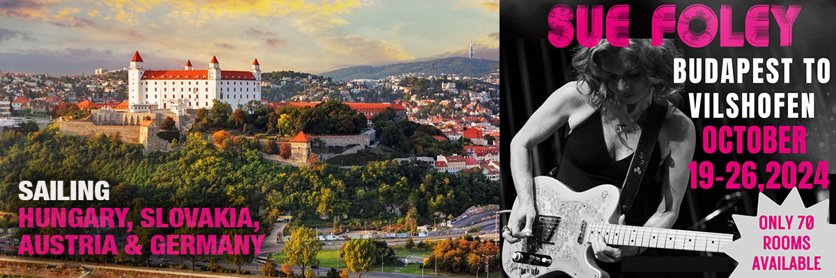 2024 Sue Foley on the Danube River Cruise